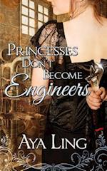 Princesses Don't Become Engineers