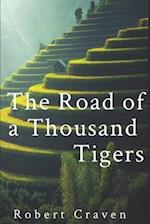 The Road of a Thousand Tigers