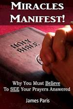 Miracles Manifest! Why You Must Believe to See Your Prayers Answered