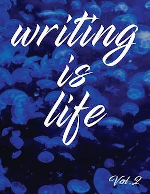 Writing Is Life