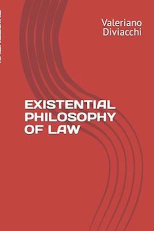 Existential Philosophy of Law