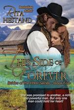 This Side of Forever (Book Five of the Brides of the West Series) 