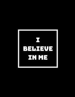 I Believe in Me