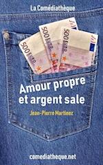 Amour Propre Et Argent Sale