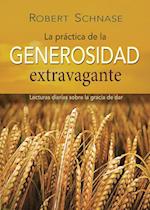 Practicing Extravagant Generosity Spanish Ed