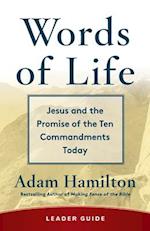 Words of Life Leader Guide: Jesus and the Promise of the Ten Commandments Today 