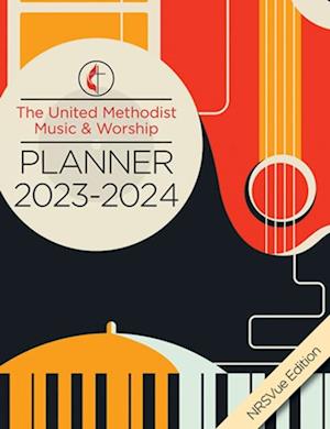 United Methodist Music & Worship Planner 2023-2024 NRSVue Edition