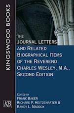 Journal Letters and Related Biographical Items of the Reverend Charles Wesley, M.A., Second Edition