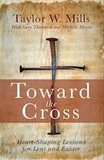 Toward the Cross
