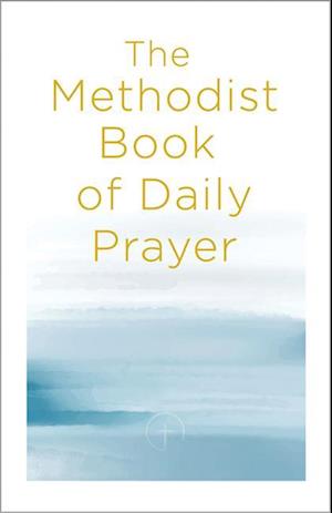 The Methodist Book of Daily Prayer