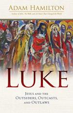 Luke Paperback: Jesus and the Outsiders, Outcasts, and Outlaws (Luke) 