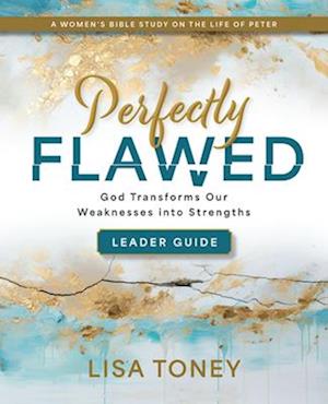 Perfectly Flawed Women's Bible Study Leader Guide