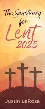 Sanctuary for Lent 2025