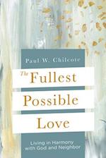 The Fullest Possible Love