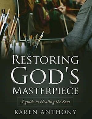 Restoring God's Masterpiece