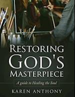 Restoring God's Masterpiece