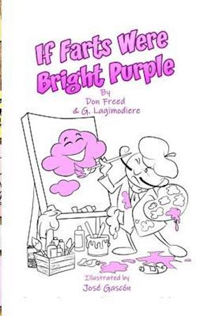 If Farts Were Bright Purple