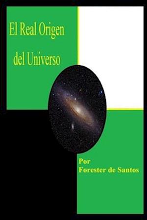 El Real Origen del Universo