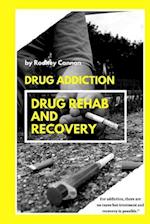 Drug Addiction Drug Rehab and Recovery