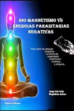 Biomagnetismo Vs Energías Parasitarias Negativas