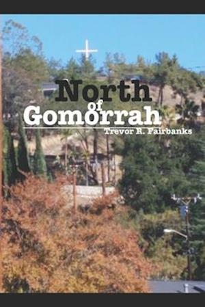 North of Gomorrah