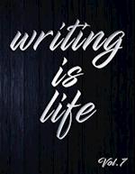 Writing Is Life