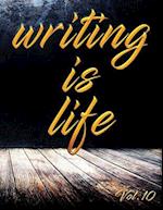 Writing Is Life