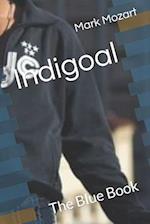 Indigoal: The Blue Book 