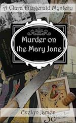 Murder on the Mary Jane: A Clara Fitzgerald Mystery 