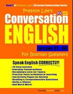 Preston Lee's Conversation English for Bosnian Speakers Lesson 21 - 40 (British Version)