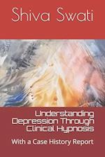 Understanding Depression Through Clinical Hypnosis