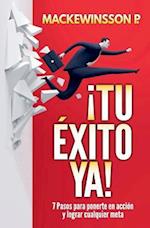 ¡tu Éxito Ya!