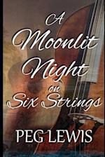 A Moonlit Night on Six Strings