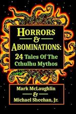 Horrors & Abominations: 24 Tales Of The Cthulhu Mythos 