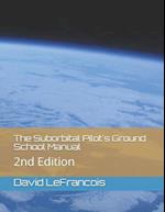 The Suborbital Pilot's Ground School Manual