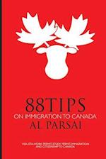 88 Tips on Immigration to Canada: Visa, eTA, Work Permit, Study Permit, Immigration, and Citizenship to Canada 