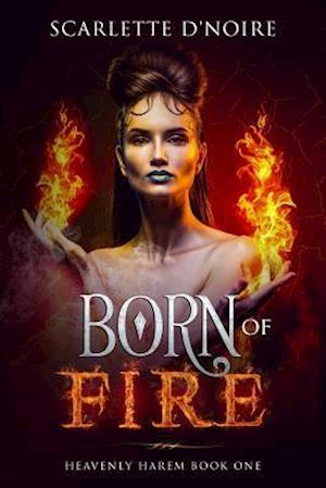 Born of Fire