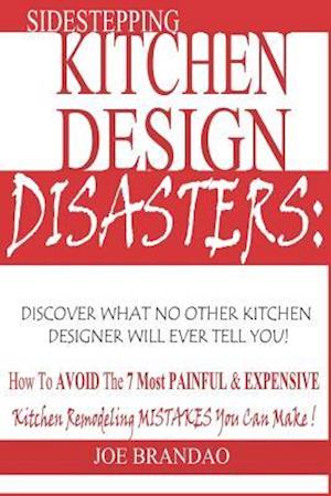 Sidestepping Kitchen Design Disasters
