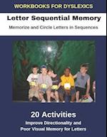 Workbooks for Dyslexics - Letter Sequential Memory - Memorize and Circle Letters in Sequences - Improve Directionality and Poor Visual Memory for Lett