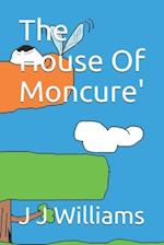 The House of Moncure'