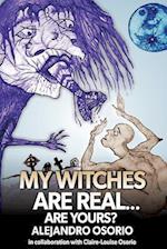 My Witches are Real...