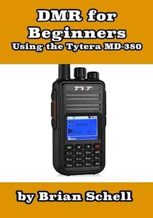 DMR For Beginners: Using the Tytera MD-380