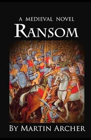 The Ransom: A Medieval Times Novel