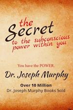 The Secret to the Subconscious Power Within You
