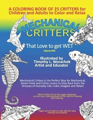 Mechanical Critters That Love to Get Wet