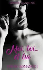 Moi, toi... et lui (Young Romance, tome 1)