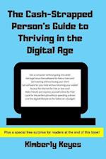 The Cash-Strapped Person's Guide to Thriving in the Digital Age