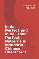 Initial Perfect and Initial-Tone Perfect Patterns in Mandarin Chinese Characters