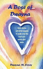 A Dose of Dwayna