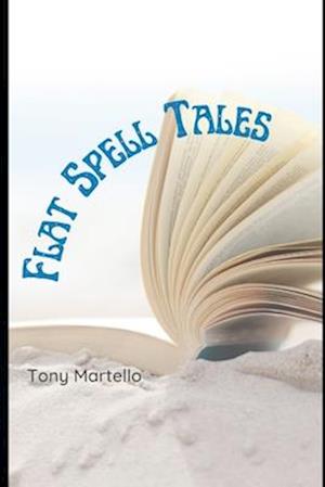 Flat Spell Tales